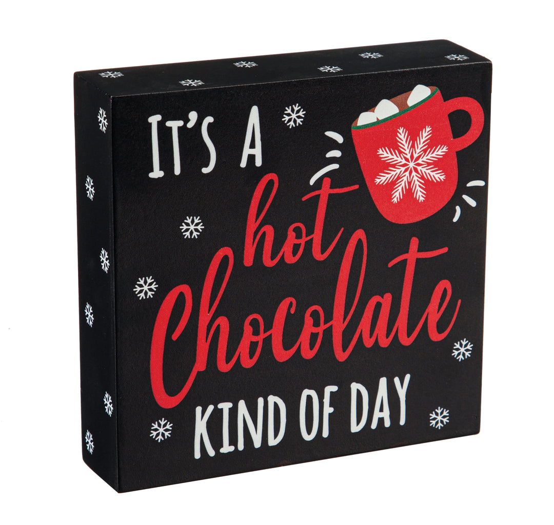 6" Wood Tabletop Sign, "It's a Hot Chocolate Kind of Day"