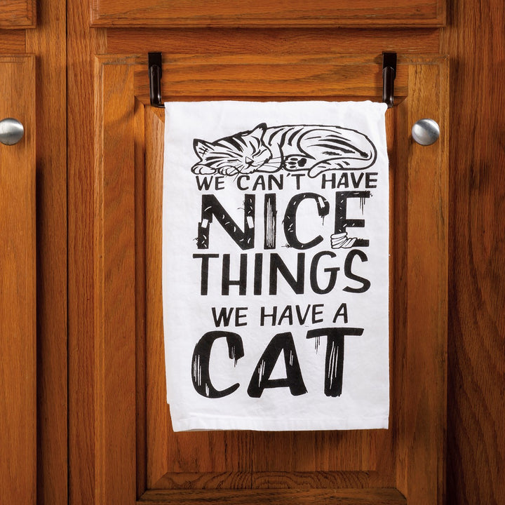 Can't Have Nice Things Have A Cat Kitchen Towel