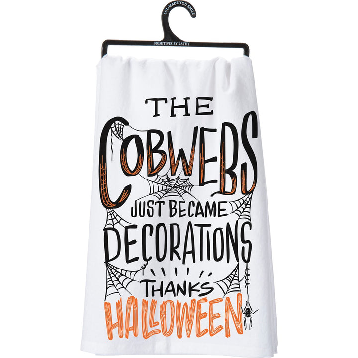 Cobwebs Just Became Decorations Kitchen Towel